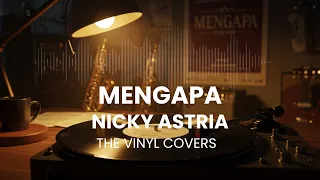 mengapa nicky astria smooth jazz cover by the vinyl