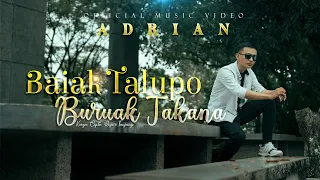 Download Adrian - Baiak Talupo Buruak Takana (Official Music Video) MP3