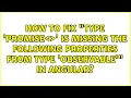 How to fix Type Promise is missing the following properties from type Observable any