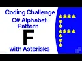 C star pattern Asterisks pattern Alphabet Pattern Print F
