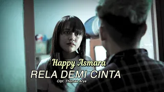 Download Happy Asmara - Rela Demi Cinta ( Official Music Video ) MP3