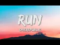 OneRepublic - Run • Lyrics