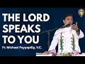 Download Lagu The Lord Speaks to You - Fr. Michael Payyapilly, VC