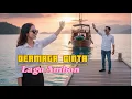 Lagu DERMAGA CINTA | LAGU AMBON TERBARU | NOSTALGIA
