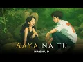 Download Lagu Aaya Na Tu (Mashup) - Momina Mustehsan x Talha Anjum x Taimoor Baig ft. Talwiinder | AWAID \u0026 AWAIS