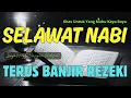 Download Lagu InsyaAllah Kaya Raya! Selawat Nabi 1 Jam Tarik Rezeki, Rahmat \u0026 Hidup Bahagia Tenang
