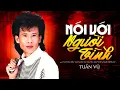 Download Lagu Nói Với Người Tình (Đối Diện Người Tình) - Tuấn Vũ | Official Music Video