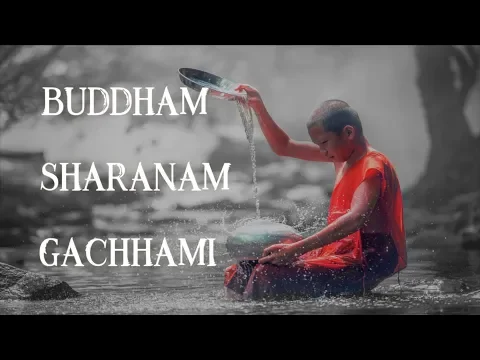 Download MP3 BUDDHAM SHARANAM GACHHAMI |  BUDDHISM CHANTS | MEDITATION |