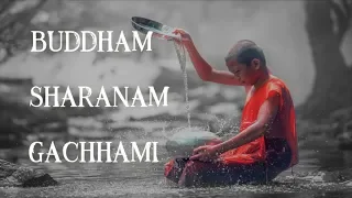 buddham sharanam gachhami buddhism chants meditation 