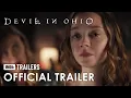 Devil In Ohio - Trailer 2022 Emily Deschanel Stacey Farber Alisha Newton Sam Jaeger