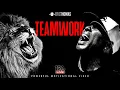 Teamwork POWERFUL MOTIVATIONAL