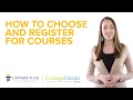 College Now How to Choose and Register for Courses