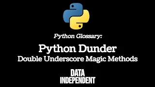 Python Glossary Dunder Double Underscores