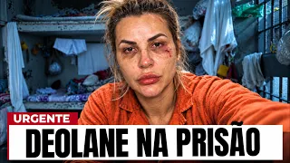 É de DAR PENA o que DEOLANE ta SOFRENDO na PRISÃO