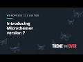 Introducing Microthemer 7