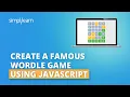 Create a Famous Wordle Game Using JavaScript JavaScript Projects Learn JavaScript Simplilearn