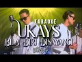 Download Lagu Ukays ft Adylan - Bila Diri Disayangi (Official Karaoke Video)