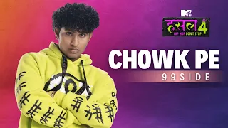 chowk pe 99side mtv hustle 4