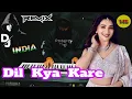 Download Lagu DJ Remix Dil Kya Kare Cover Electone
