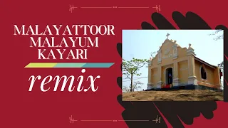 malayattoor malayum kayari remix subscribe superhit