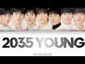 2035 Young color coded lyrics by TNT (时代少年团)