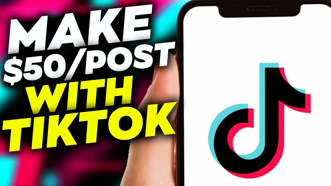 How Do You Make Money On TikTok -  Up To $50 Per Post