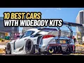 10 BEST CARS WITH WIDEBODY KITS IN FORZA HORIZON 5