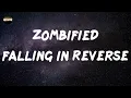 Falling In Reverse - ZOMBIFIED (Lyrics) | Zombified