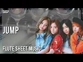 Download Lagu Flute Sheet Music: How to play JUMP by BLACKPINK