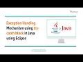 Exception Handing Mechanism using try-catch block in Java using Eclipse
