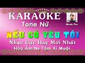 Download Lagu KARAOKE NẾU CÓ YÊU TÔI TONE NỮ | NHẠC CỰC HAY MỚI NHẤT | NS TÂM XÍ MUỘI