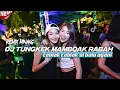 Download Lagu DJ TUNGKEK MAMBAOK RABAH  BREAKBEAT VIRAL TIKTOK TERBARU 2023 | CABIAK CABIAK SI BULU AYAM