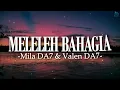 Mila DA7 & Valen DA7 - Meleleh Bahagi || Lagu Lirik