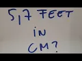 5 7 feet in cm