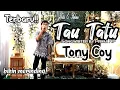 TERBARU!! Tau Tatu - Tony Coy | Hadir di acara nikahan