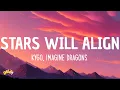 Download Lagu Kygo \u0026 Imagine Dragons - Stars Will Align (Lyrics)