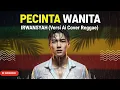 Download Lagu PECINTA WANITA - IRWANSYAH (Versi Ai Cover reggae) | Lagu Pop Indonesia 2000-an MP3