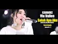 Download Lagu Karaoke SALAH APA AKU - Versi Via Vallen Koplo Gagak + FLP