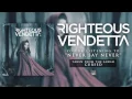 Download Lagu RIGHTEOUS VENDETTA - Never Say Never (Album Track)