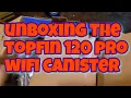 topfin pro 120 wifi canister unboxing