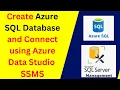 How to create Azure SQL Database and Connect with Azure Data Studio and SSMS 20 step by step