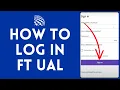 How to Login FT UAL 2024 Sign In to FT UAL