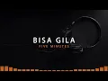 Download Lagu BISA GILA - FIVE MINUTES | Karaoke High Quality