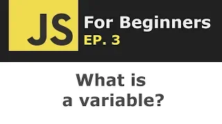 What is a variable in JavaScript JS for Beginners Ep 3