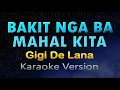 Download Lagu BAKIT NGA BA MAHAL KITA - (KARAOKE) Gigi De Lana