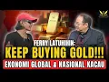 Lagu Ferry Latuhihin: KEEP BUYING GOLD!!! 2026 Ekonomi Global \u0026 Nasional KACAU!!!