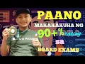 PAANO MAKAKUHA NG 90 SA BOARD EXAMS