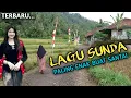 Download Lagu LAGU POP SUNDA BIKIN MERINDING PALING DICARI ENAK BUAT SANTAI BIKIN HATI DAN PIKIRAN TENANG 