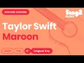 Taylor Swift - Maroon (Karaoke Acoustic)