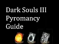 Dark Souls III Pyromancy Guide